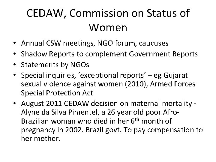 CEDAW, Commission on Status of Women Annual CSW meetings, NGO forum, caucuses Shadow Reports