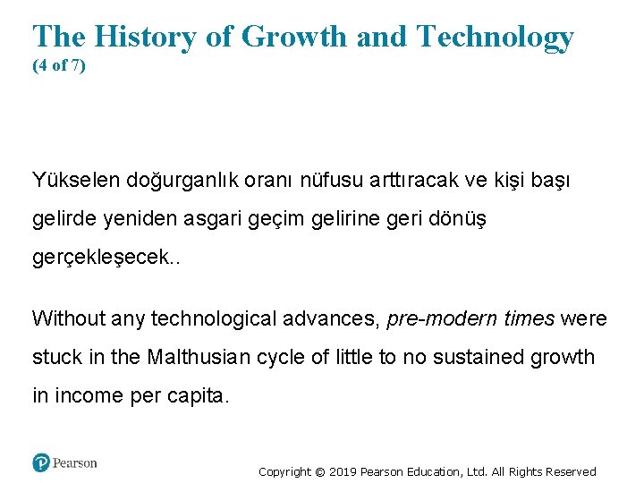 The History of Growth and Technology (4 of 7) Yükselen doğurganlık oranı nüfusu arttıracak