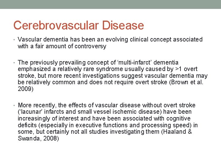 Cerebrovascular Disease • Vascular dementia has been an evolving clinical concept associated with a