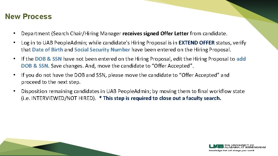 New Process • Department (Search Chair/Hiring Manager receives signed Offer Letter from candidate. •