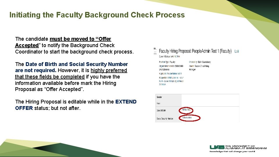 Initiating the Faculty Background Check Process The candidate must be moved to “Offer Accepted”