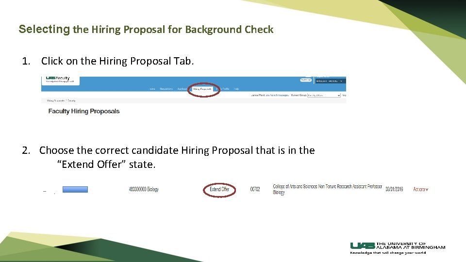 Selecting the Hiring Proposal for Background Check 1. Click on the Hiring Proposal Tab.