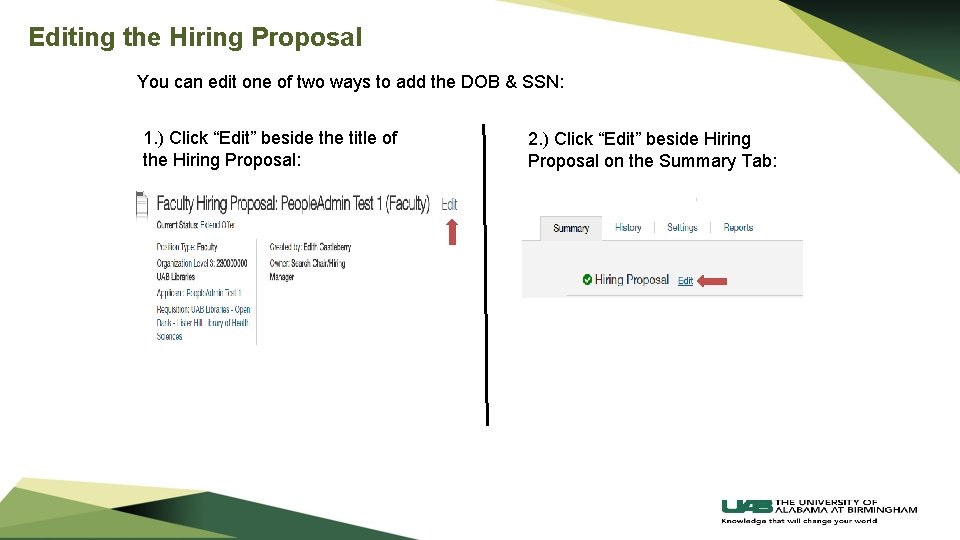 Editing the Hiring Proposal You can edit one of two ways to add the