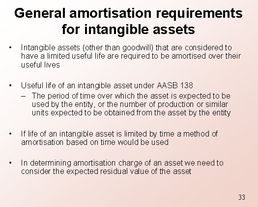 General amortisation requirements for intangible assets • Intangible assets (other than goodwill) that are