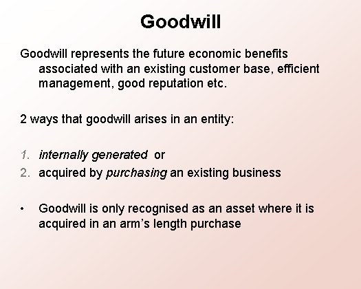 Goodwill represents the future economic benefits associated with an existing customer base, efficient management,