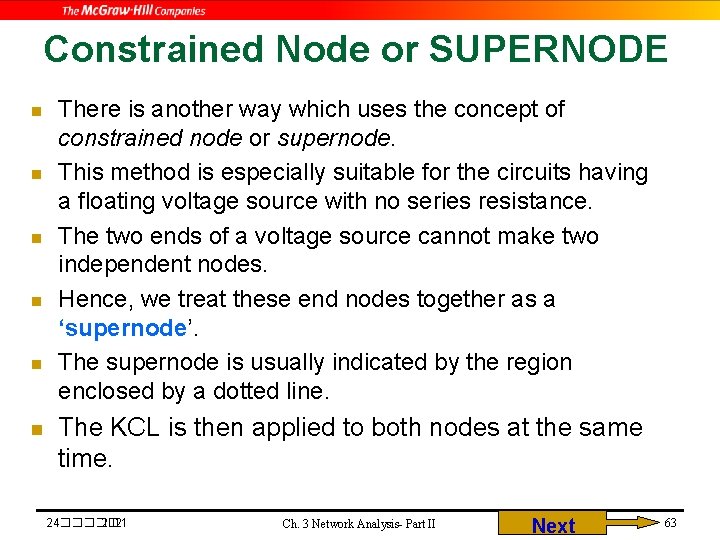Constrained Node or SUPERNODE n n n There is another way which uses the