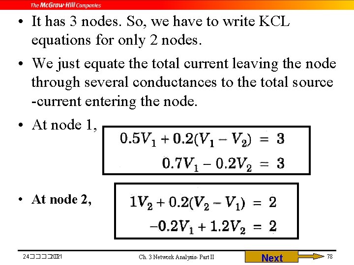  • It has 3 nodes. So, we have to write KCL equations for