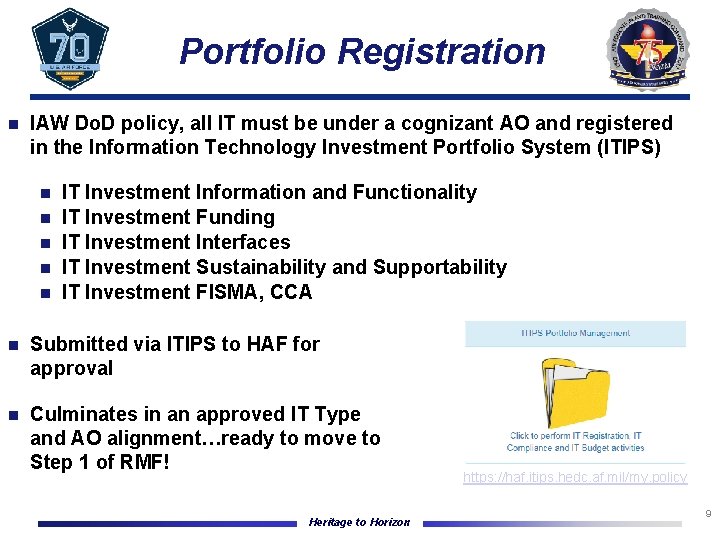 Portfolio Registration n IAW Do. D policy, all IT must be under a cognizant