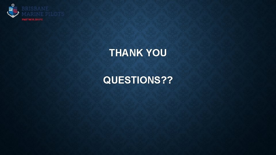 THANK YOU QUESTIONS? ? 