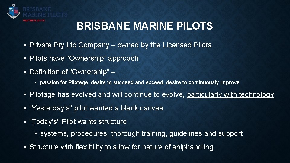 BRISBANE MARINE PILOTS • Private Pty Ltd Company – owned by the Licensed Pilots