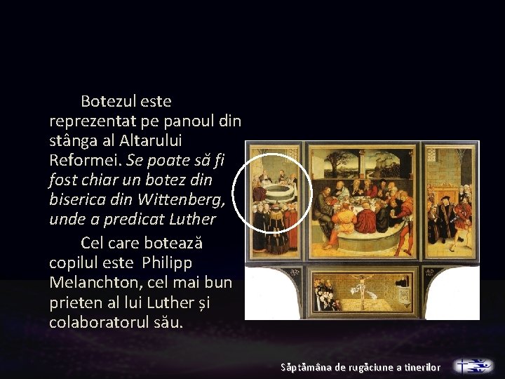Botezul este reprezentat pe panoul din stânga al Altarului Reformei. Se poate să fi Botezul este reprezentat pe panoul din stânga al Altarului Reformei. Se poate să fi