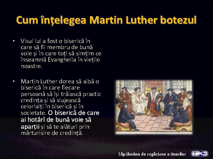 Cum înțelegea Martin Luther botezul • Visul lui a fost o biserică în care Cum înțelegea Martin Luther botezul • Visul lui a fost o biserică în care