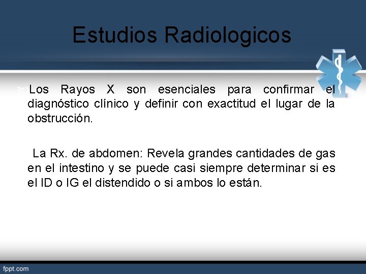 Estudios Radiologicos Los Rayos X son esenciales para confirmar el diagnóstico clínico y definir