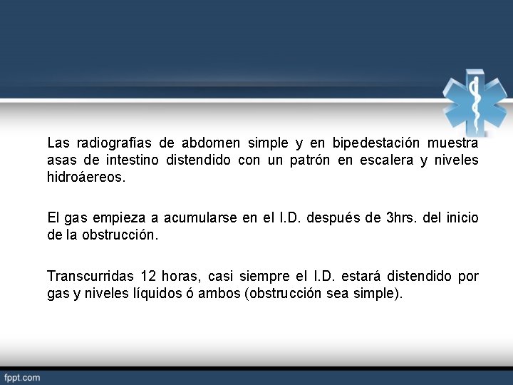  Las radiografías de abdomen simple y en bipedestación muestra asas de intestino distendido