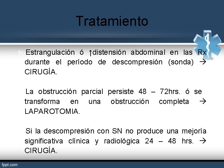 Tratamiento Estrangulación ó ↑distensión abdominal en las Rx durante el período de descompresión (sonda)