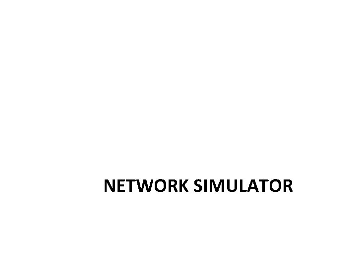 NETWORK SIMULATOR 