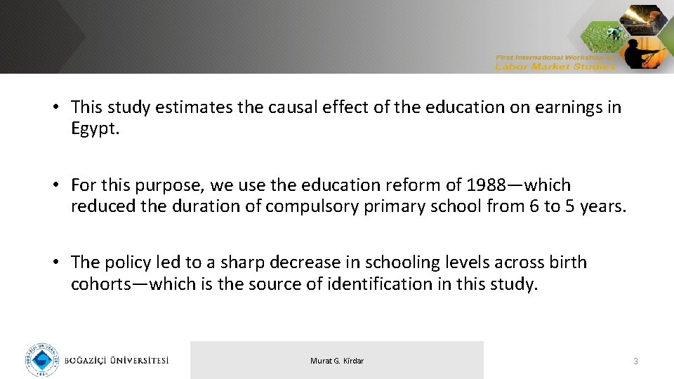 • This study estimates the causal effect of the education on earnings in • This study estimates the causal effect of the education on earnings in