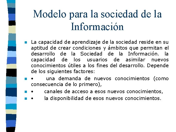 Modelo para la sociedad de la Información La capacidad de aprendizaje de la sociedad