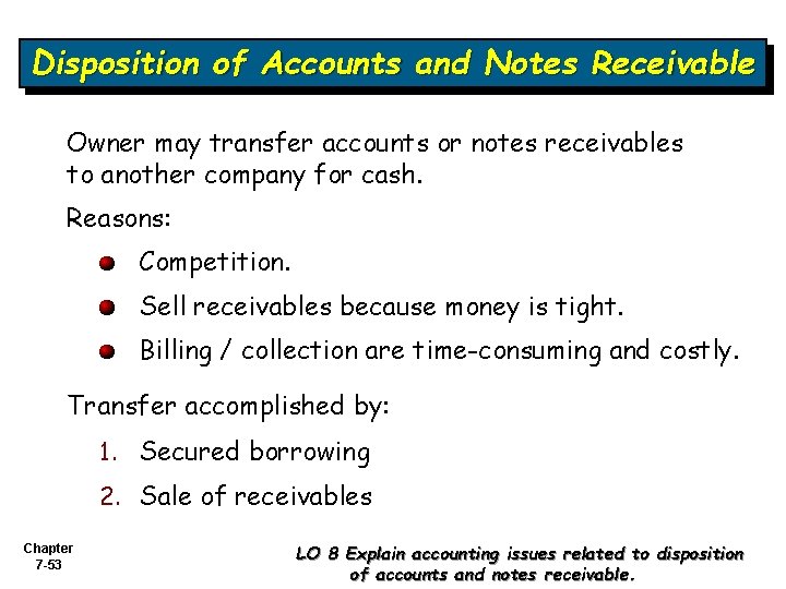Disposition of Accounts and Notes Receivable Owner may transfer accounts or notes receivables to Disposition of Accounts and Notes Receivable Owner may transfer accounts or notes receivables to