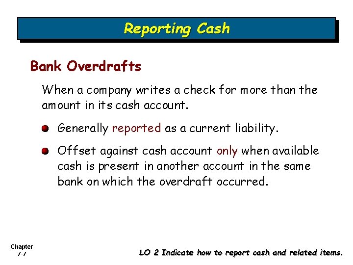 Reporting Cash Bank Overdrafts When a company writes a check for more than the Reporting Cash Bank Overdrafts When a company writes a check for more than the