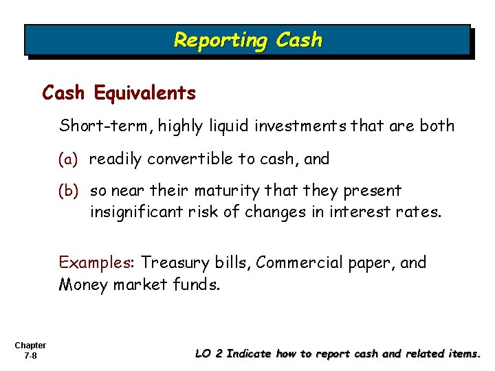 Reporting Cash Equivalents Short-term, highly liquid investments that are both (a) readily convertible to Reporting Cash Equivalents Short-term, highly liquid investments that are both (a) readily convertible to