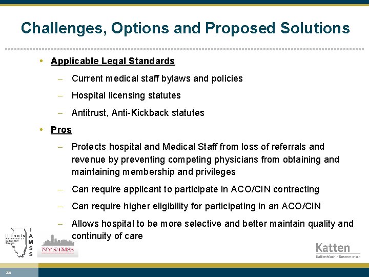 Challenges, Options and Proposed Solutions • Applicable Legal Standards - Current medical staff bylaws