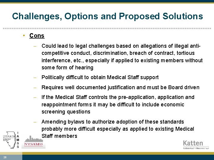 Challenges, Options and Proposed Solutions • Cons - Could lead to legal challenges based