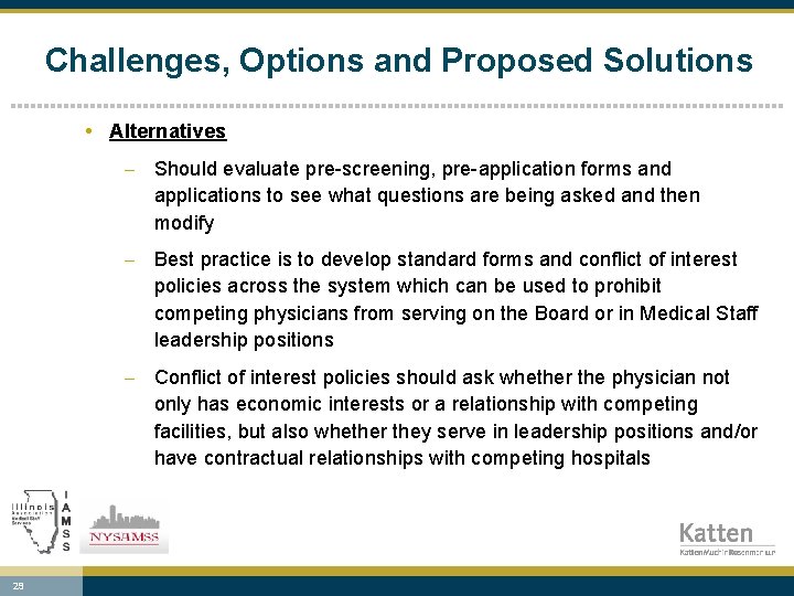 Challenges, Options and Proposed Solutions • Alternatives - Should evaluate pre-screening, pre-application forms and