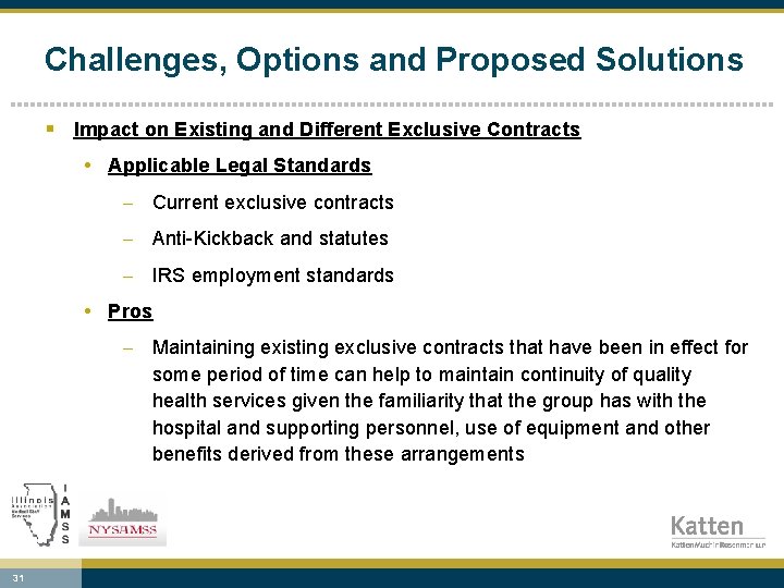 Challenges, Options and Proposed Solutions § Impact on Existing and Different Exclusive Contracts •