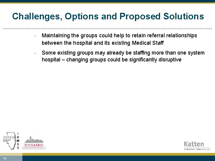 Challenges, Options and Proposed Solutions - Maintaining the groups could help to retain referral