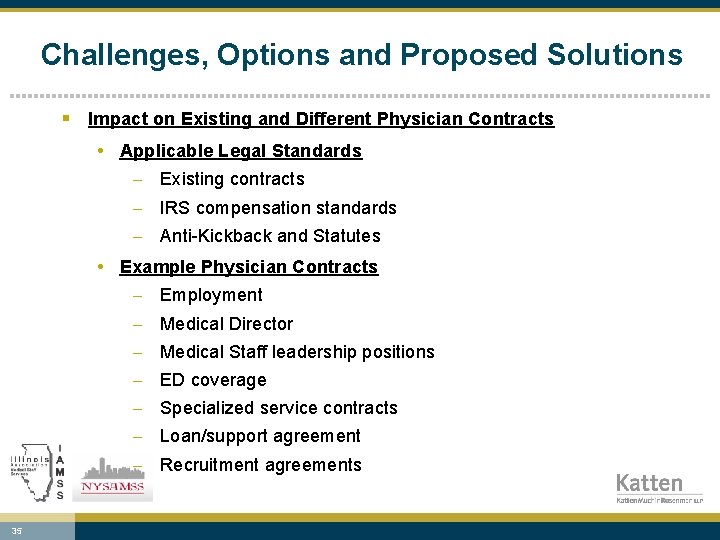 Challenges, Options and Proposed Solutions § Impact on Existing and Different Physician Contracts •