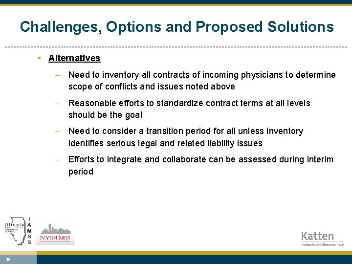 Challenges, Options and Proposed Solutions • Alternatives - Need to inventory all contracts of