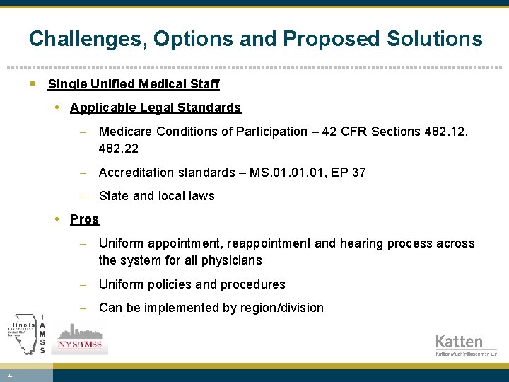 Challenges, Options and Proposed Solutions § Single Unified Medical Staff • Applicable Legal Standards