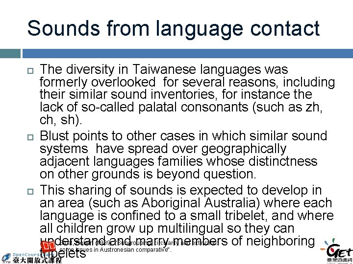 Sounds from language contact The diversity in Taiwanese languages was formerly overlooked for several