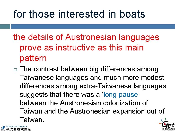 for those interested in boats the details of Austronesian languages prove as instructive as