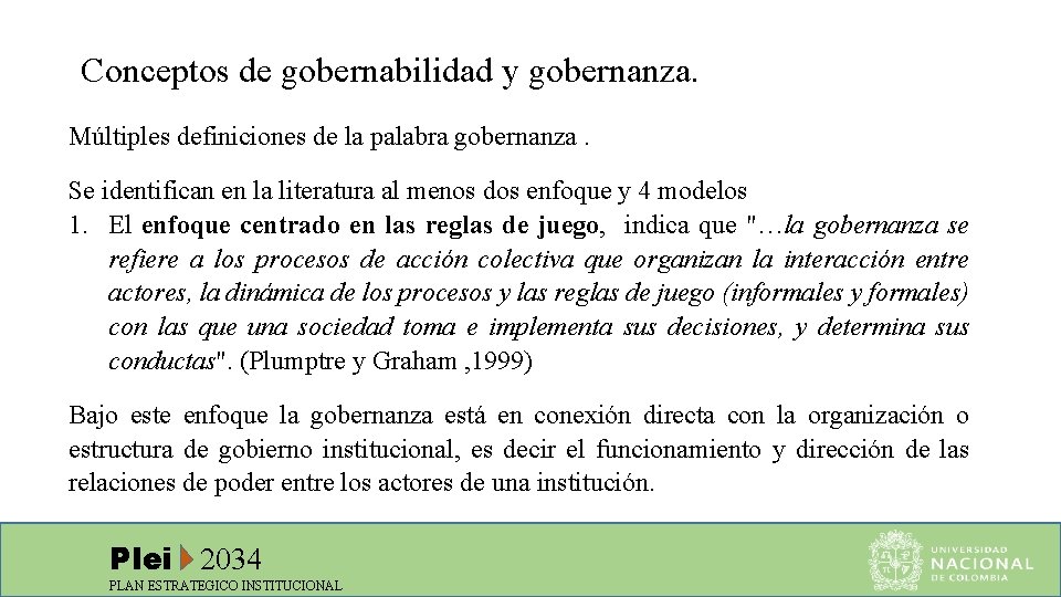 Conceptos de gobernabilidad y gobernanza. Múltiples definiciones de la palabra gobernanza. Se identifican en