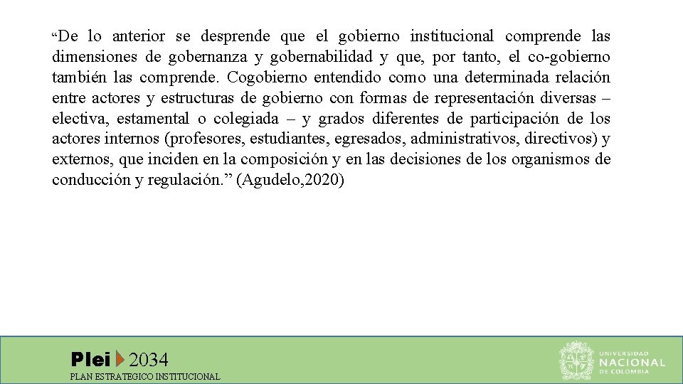 “De lo anterior se desprende que el gobierno institucional comprende las dimensiones de gobernanza