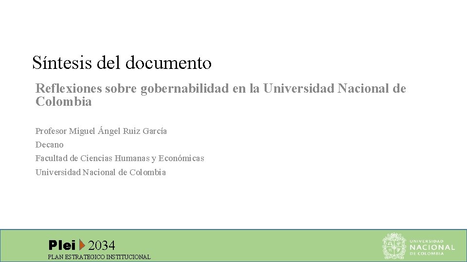 Síntesis del documento Reflexiones sobre gobernabilidad en la Universidad Nacional de Colombia Profesor Miguel