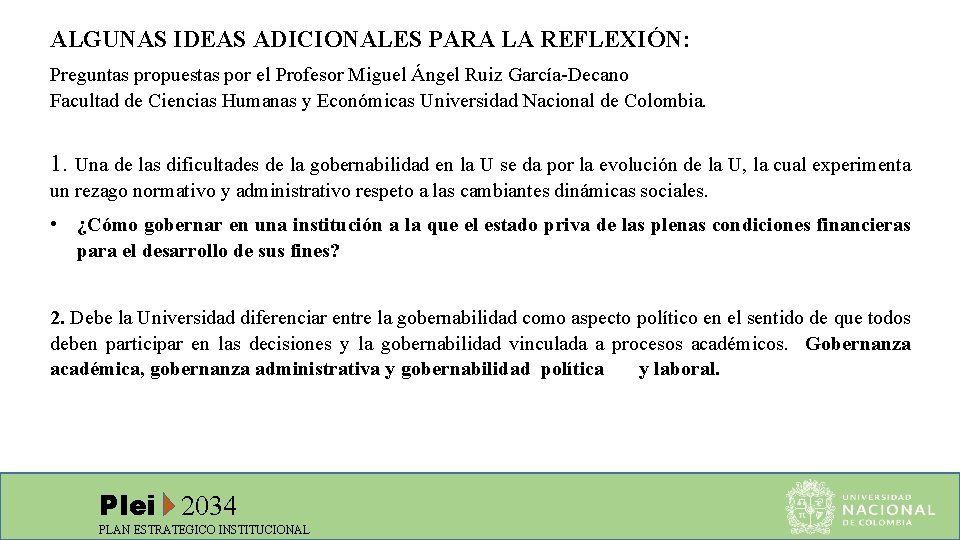 ALGUNAS IDEAS ADICIONALES PARA LA REFLEXIÓN: Preguntas propuestas por el Profesor Miguel Ángel Ruiz