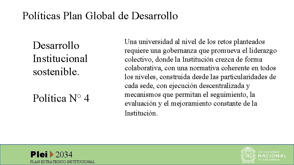 Políticas Plan Global de Desarrollo Institucional sostenible. Política N° 4 Plei 2034 PLAN ESTRATEGICO