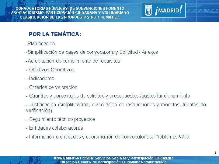 CONVOCATORIAS PÚBLICAS DE SUBVENCIONES FOMENTO ASOCIACIONISMO, PARTICIPACIÓN CIUDADANA Y VOLUNARIADO CLASIFICACIÓN DE LAS PROPUESTAS