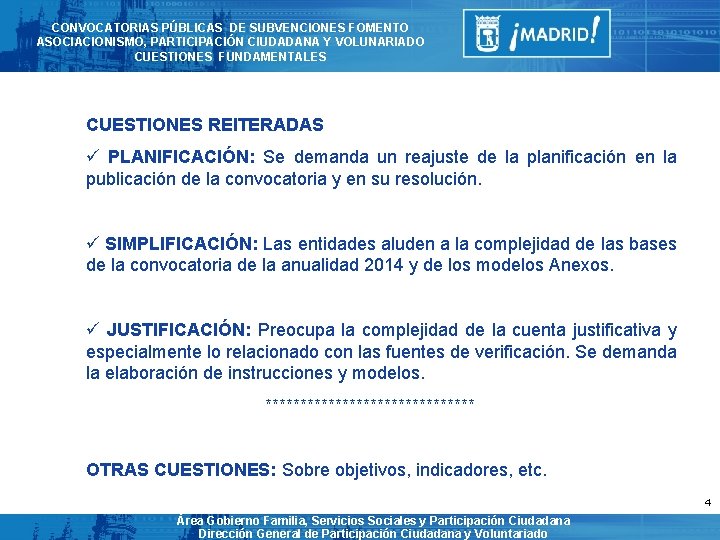 CONVOCATORIAS PÚBLICAS DE SUBVENCIONES FOMENTO ASOCIACIONISMO, PARTICIPACIÓN CIUDADANA Y VOLUNARIADO CUESTIONES FUNDAMENTALES CUESTIONES REITERADAS