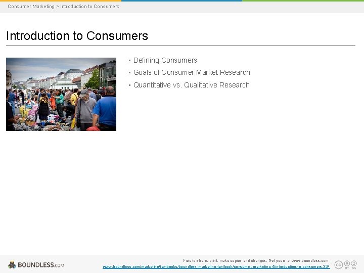 Consumer Marketing > Introduction to Consumers • Defining Consumers • Goals of Consumer Market