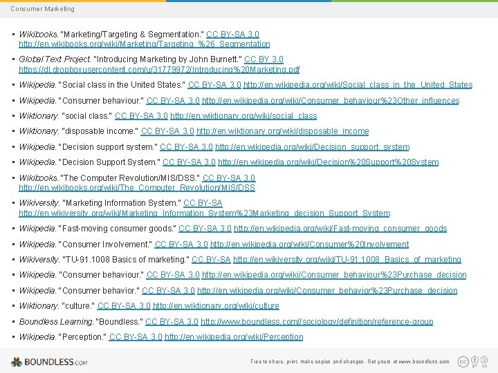 Consumer Marketing • Wikibooks. "Marketing/Targeting & Segmentation. " CC BY-SA 3. 0 http: //en.