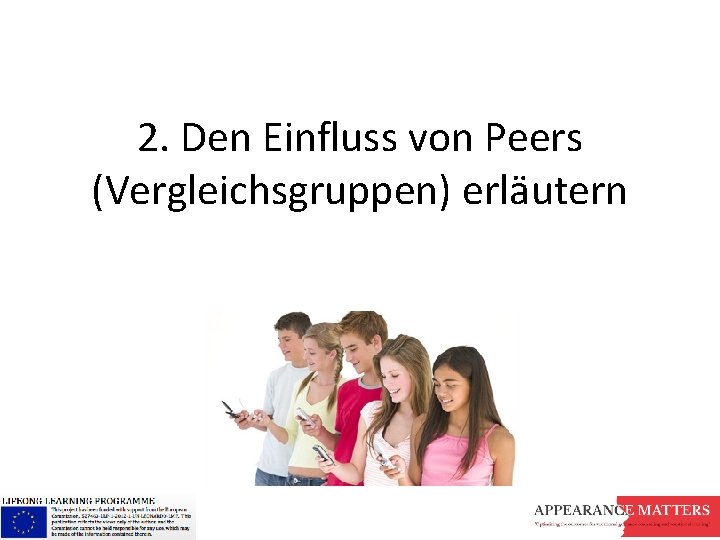 2. Den Einfluss von Peers (Vergleichsgruppen) erläutern 