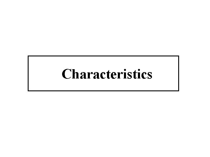 Characteristics 
