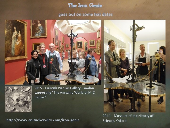 The Iron Genie goes out on some hot dates 2015 - Dulwich Picture Gallery,