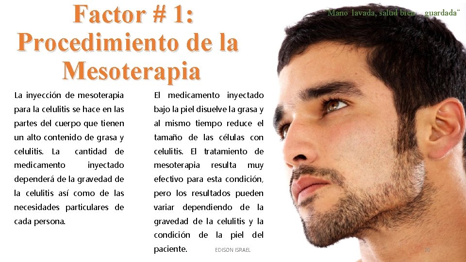 Factor # 1: Procedimiento de la Mesoterapia ¨Mano lavada, salud bien La inyección de