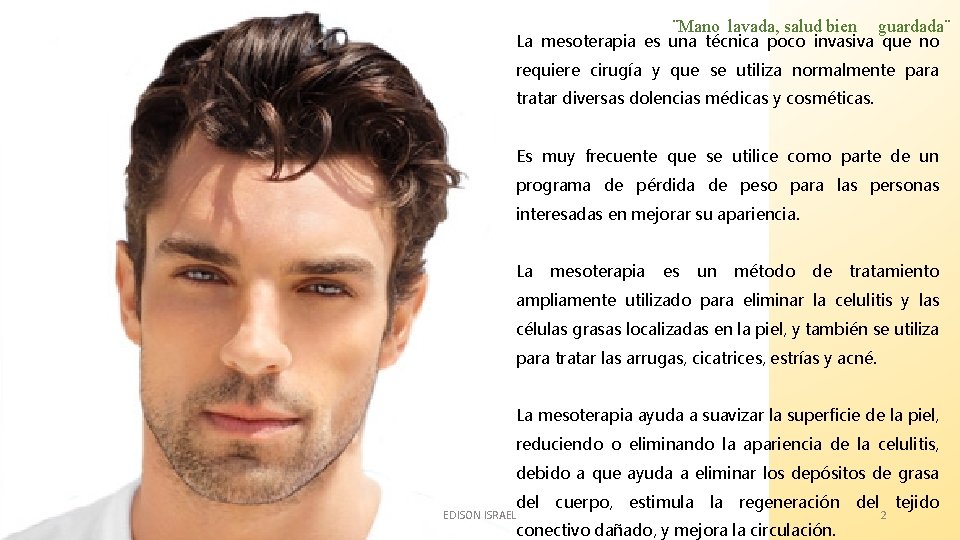 ¨Mano lavada, salud bien guardada¨ La mesoterapia es una técnica poco invasiva que no