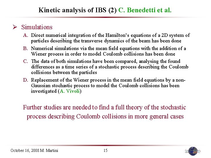 Kinetic analysis of IBS (2) C. Benedetti et al. Ø Simulations A. Direct numerical